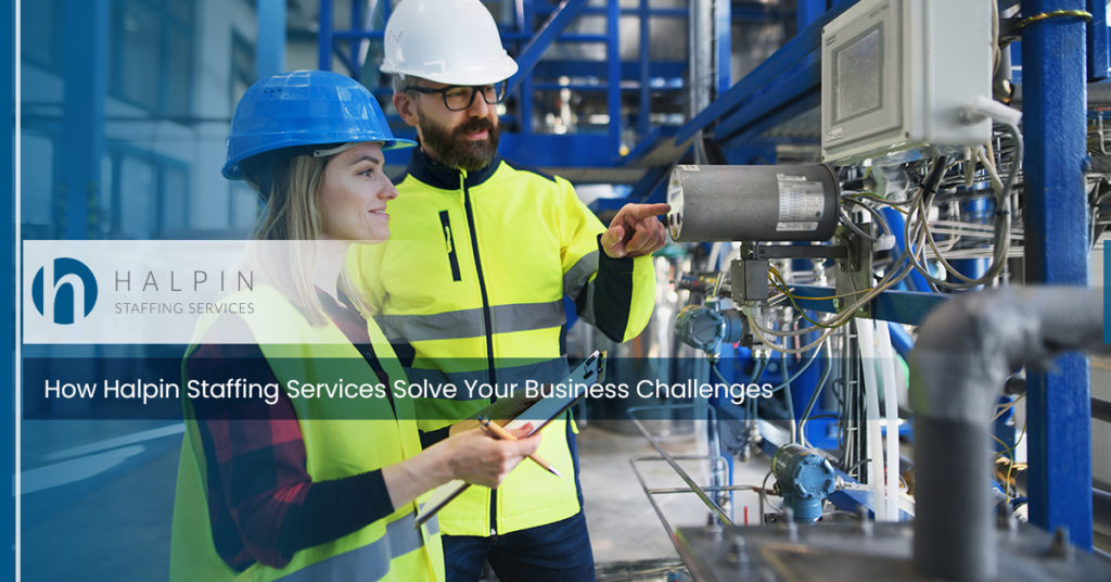 How Halpin Staffing Services Solve Your Business Challenges | Halpin Staffing Services