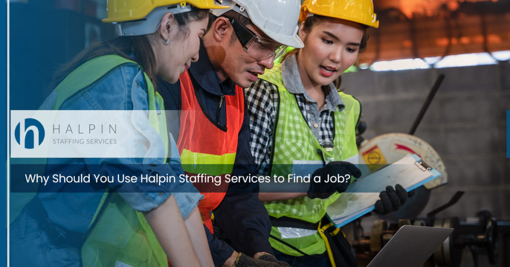 Why Should You Use Halpin Staffing Services to Find a Job? | Halpin Staffing