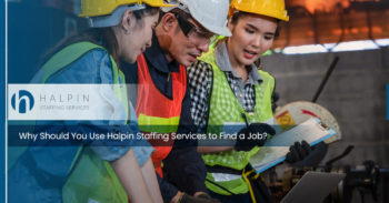 Why Should You Use Halpin Staffing Services to Find a Job?