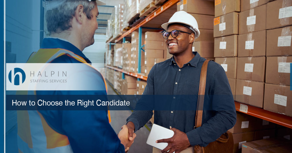 How to Choose the Right Candidate | Halpin Staffing