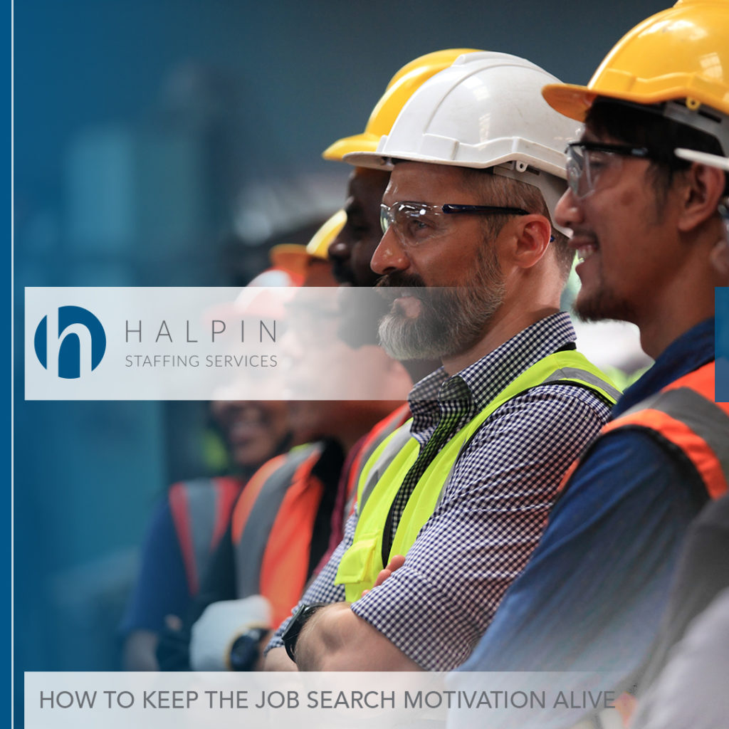 How to Keep The Job Search Motivation Alive | Halpin Staffing