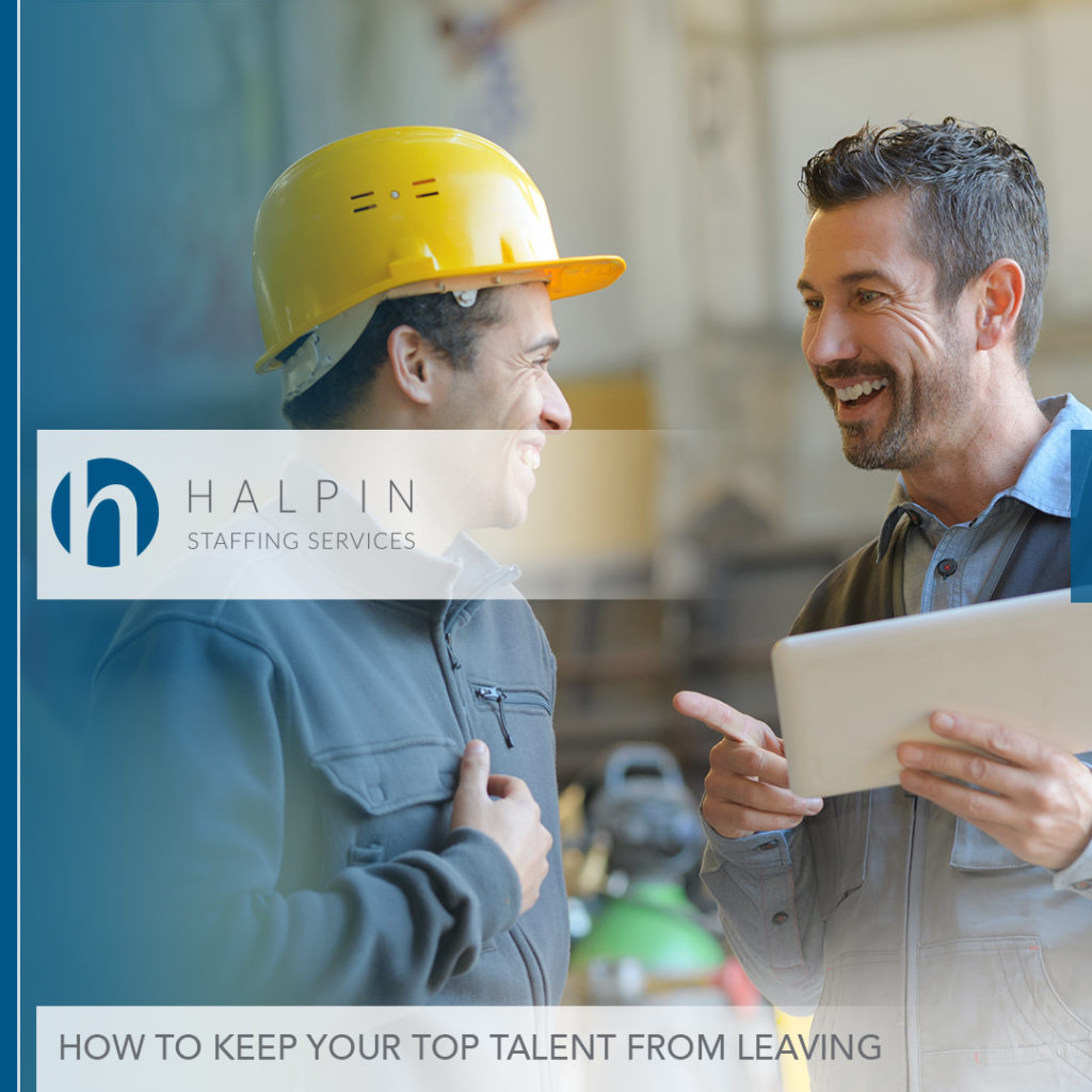 How to Keep Your Top Talent from Leaving | Halpin Staffing Services