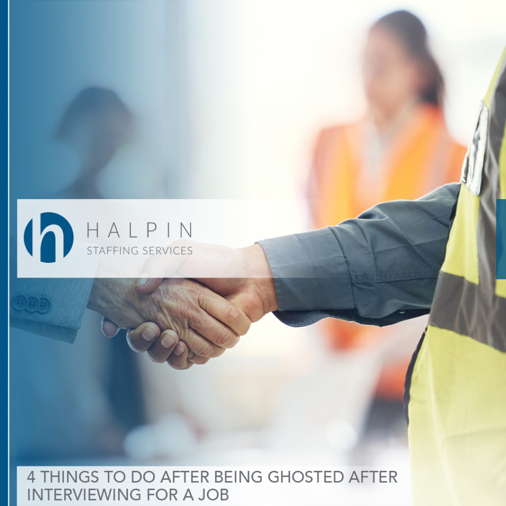 4 Things to Do After Being Ghosted After Interviewing For a Job | Halpin Staffing