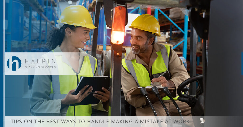 Tips on the Best Ways to Handle Making Mistakes at Work | Halpin Staffing Services