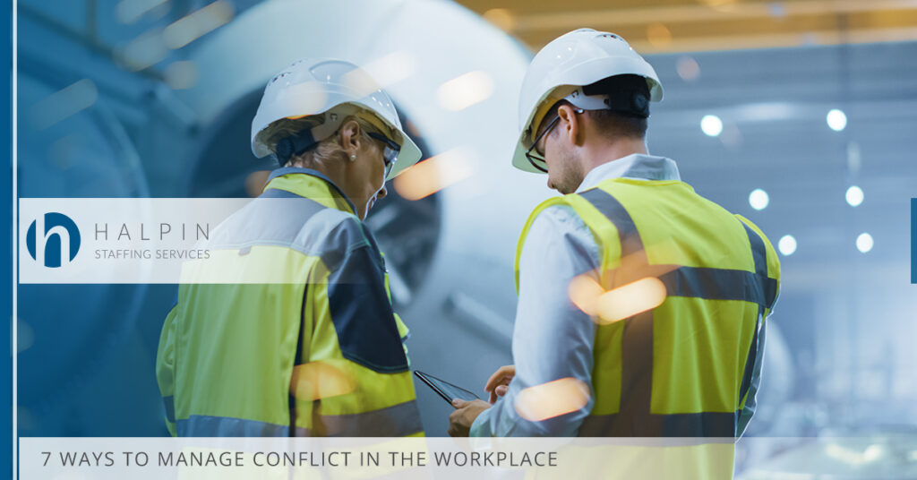7 Ways to Manage Conflict in the Workplace | Halpin Staffing Services