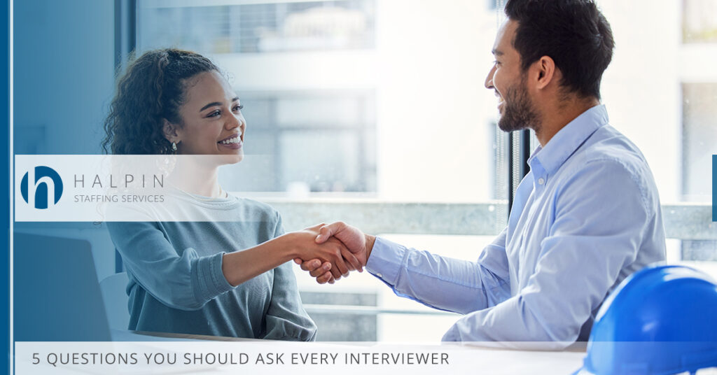 5 Questions You Should Ask Every Interviewer | Halpin Staffing Services