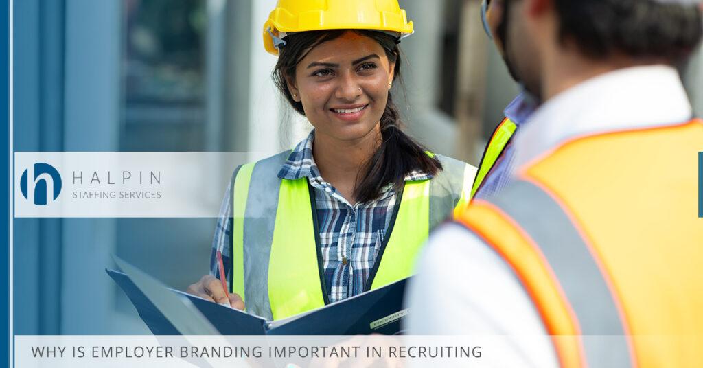 Why is Employer Branding Important in Recruiting | Halpin Staffing